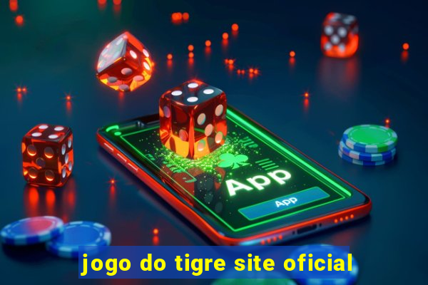 jogo do tigre site oficial